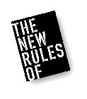 THE NEW RULES OF