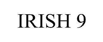 IRISH 9