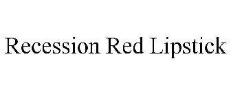 RECESSION RED LIPSTICK