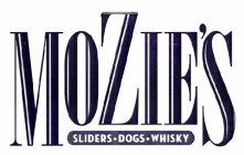 MOZIE'S SLIDERS·DOGS·WHISKY