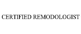 CERTIFIED REMODOLOGIST