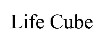 LIFE CUBE