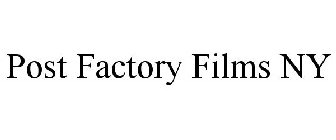 POST FACTORY FILMS NY