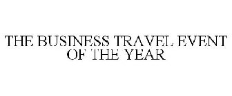 THE BUSINESS TRAVEL EVENT OF THE YEAR