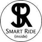 SR SMART RIDE (INSIDE)