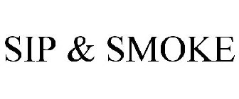 SIP & SMOKE
