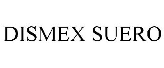 DISMEX SUERO