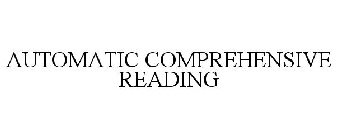 AUTOMATIC COMPREHENSIVE READING