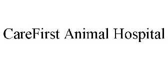 CAREFIRST ANIMAL HOSPITAL