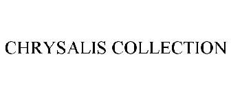 CHRYSALIS COLLECTION