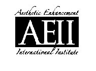 AESTHETIC ENHANCEMENT INTERNATIONAL INSTITUTE AEII