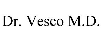 DR. VESCO M.D.