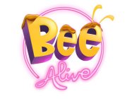 BEE ALIVE