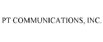 PT COMMUNICATIONS, INC.