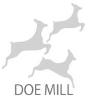 DOE MILL