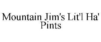 MOUNTAIN JIM'S LIT'L HA' PINTS