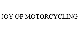 JOY OF MOTORCYCLING