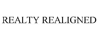 REALTY REALIGNED