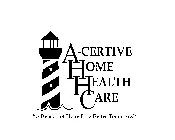 A-CERTIVE HOME HEALTH CARE 
