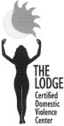 THE LODGE CERTIFIED DOMESTIC VIOLENCE CENTER