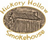 HICKORY HOLLOW SMOKEHOUSE