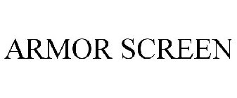 ARMOR SCREEN