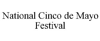 NATIONAL CINCO DE MAYO FESTIVAL