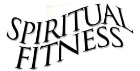 SPIRITUAL FITNESS