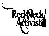RED NECK ACTIVIST