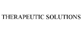 THERAPEUTIC SOLUTIONS