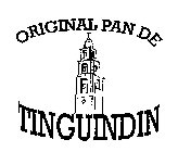 ORIGINAL PAN DE TINGUINDIN