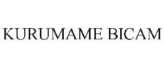 KURUMAME BICAM