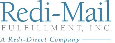 REDI-MAIL FULFILLMENT, INC. A REDI-DIRECT COMPANY