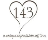 143 A UNIQUE EXPRESSION OF LOVE; I LOVE YOU A UNIQUE EXPRESSION OF LOVE