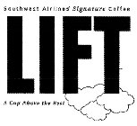 LIFT SOUTHWEST AIRLINES' SIGNATURE COFFEE A CUP ABOVE THE REST
