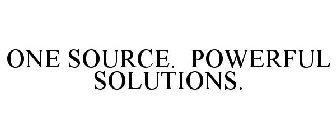 ONE SOURCE. POWERFUL SOLUTIONS.