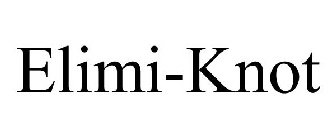 ELIMI-KNOT