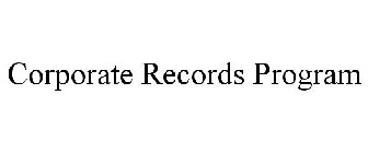 CORPORATE RECORDS PROGRAM