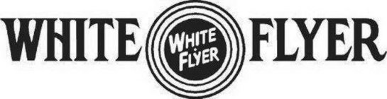 WHITE FLYER WHITE FLYER