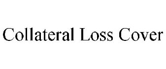 COLLATERAL LOSS COVER