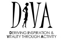 DIVA DERIVING INSPIRATION & VITALITY THROUGH ACTIVITY