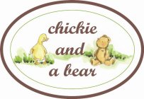 CHICKIE AND A BEAR