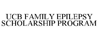 UCB FAMILY EPILEPSY SCHOLARSHIP PROGRAM