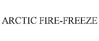 ARCTIC FIRE-FREEZE