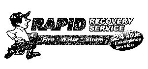 RAPID RECOVERY SERVICE FIRE * WATER * STORM 24 HOUR EMERGENCY SERVICE