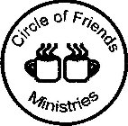 CIRCLE OF FRIENDS MINISTRIES