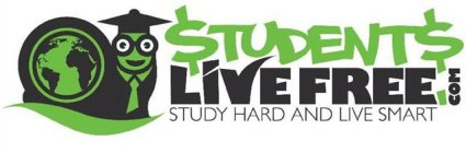 $TUDENT$ LIVEFREE.COM STUDY HARD AND LIVE SMART