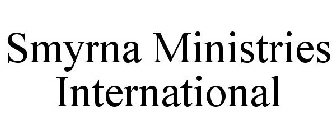 SMYRNA MINISTRIES INTERNATIONAL