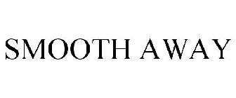 SMOOTH AWAY