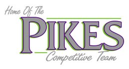 HOME OF THE PIKES COMPETITIVE TEAM